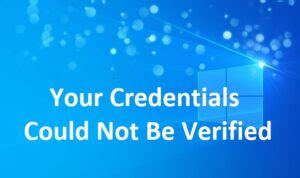 smart card your credentials could not be verified|credentials cannot be verified windows 10.